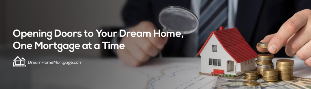 Dream Home Mortgage