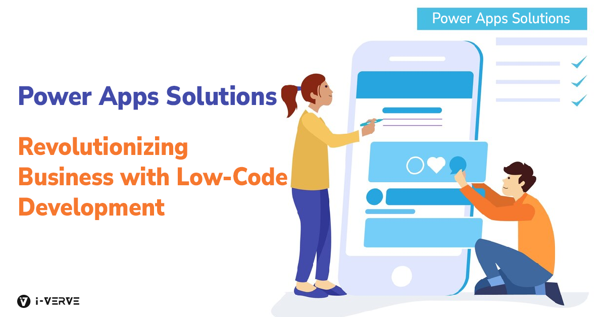 Power Apps Solutions: Revolutionizing Business with Low-Code Development