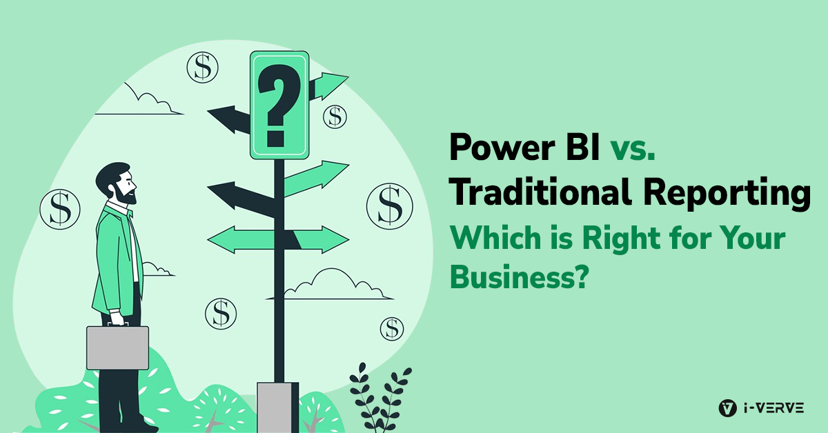 Power BI vs. Traditional Reporting: Which is Right for Your Business?